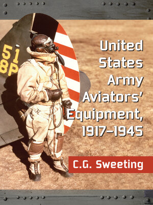 cover image of United States Army Aviators' Equipment, 1917-1945